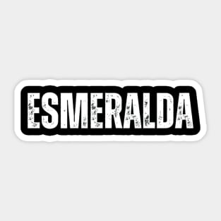 Esmeralda Name Gift Birthday Holiday Anniversary Sticker